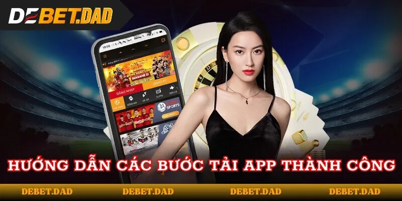 Hướng dẫn các bước tải ứng dụng thành công Hướng dẫn các bước tải ứng dụng thành công