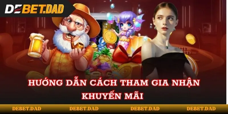 Hướng dẫn cách tham gia nhận khuyến mãi Hướng dẫn cách tham gia nhận khuyến mãi